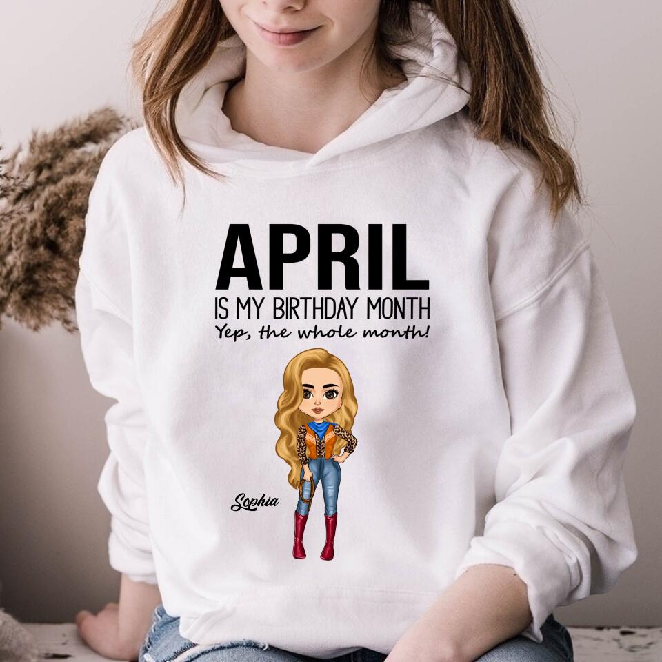 April Birthday Shirt, Custom Birthday Shirt, Queens Born In April, April Birthday Shirts For Woman, April Birthday Gifts, April Is My Birthday Month, Yep The Whole Month