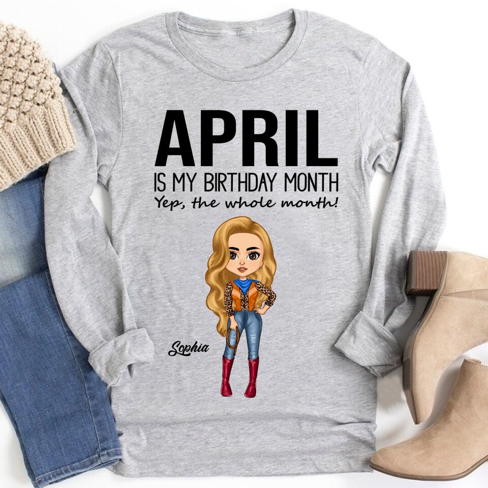 April Birthday Shirt, Custom Birthday Shirt, Queens Born In April, April Birthday Shirts For Woman, April Birthday Gifts, April Is My Birthday Month, Yep The Whole Month