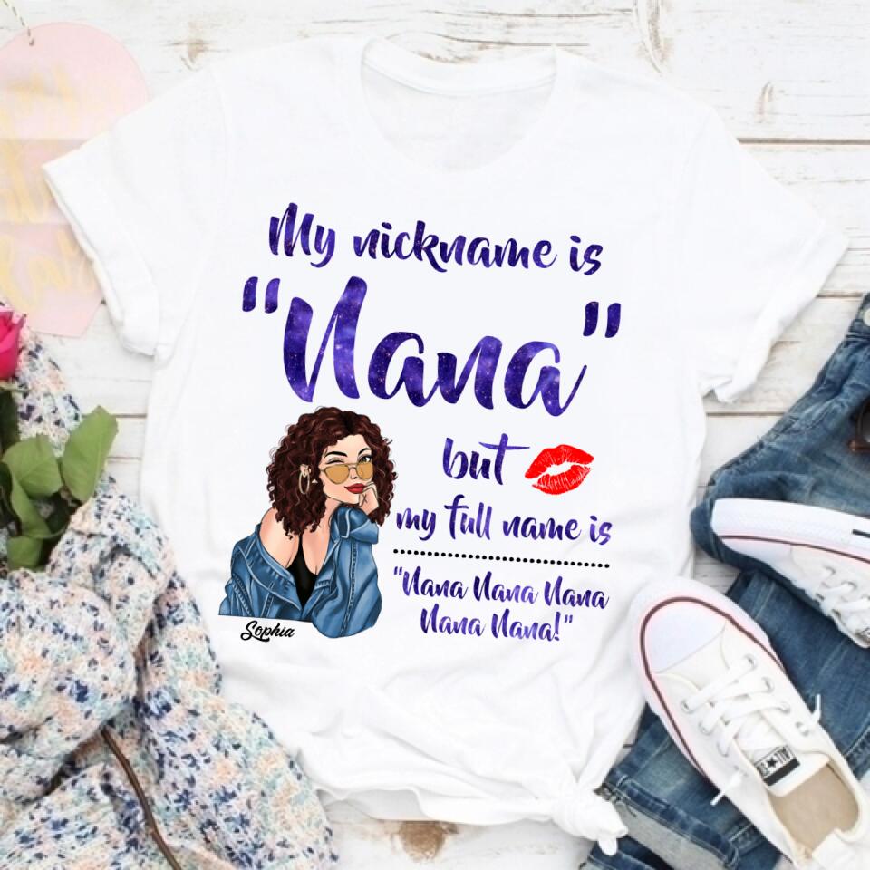 My Nickname Is NaNa But My Full Name Is Nana Nana Nana Mother&#39;s Day T-Shirt, Funny Mom Shirts, Mother&#39;s Day Gift, Mother Day Gift