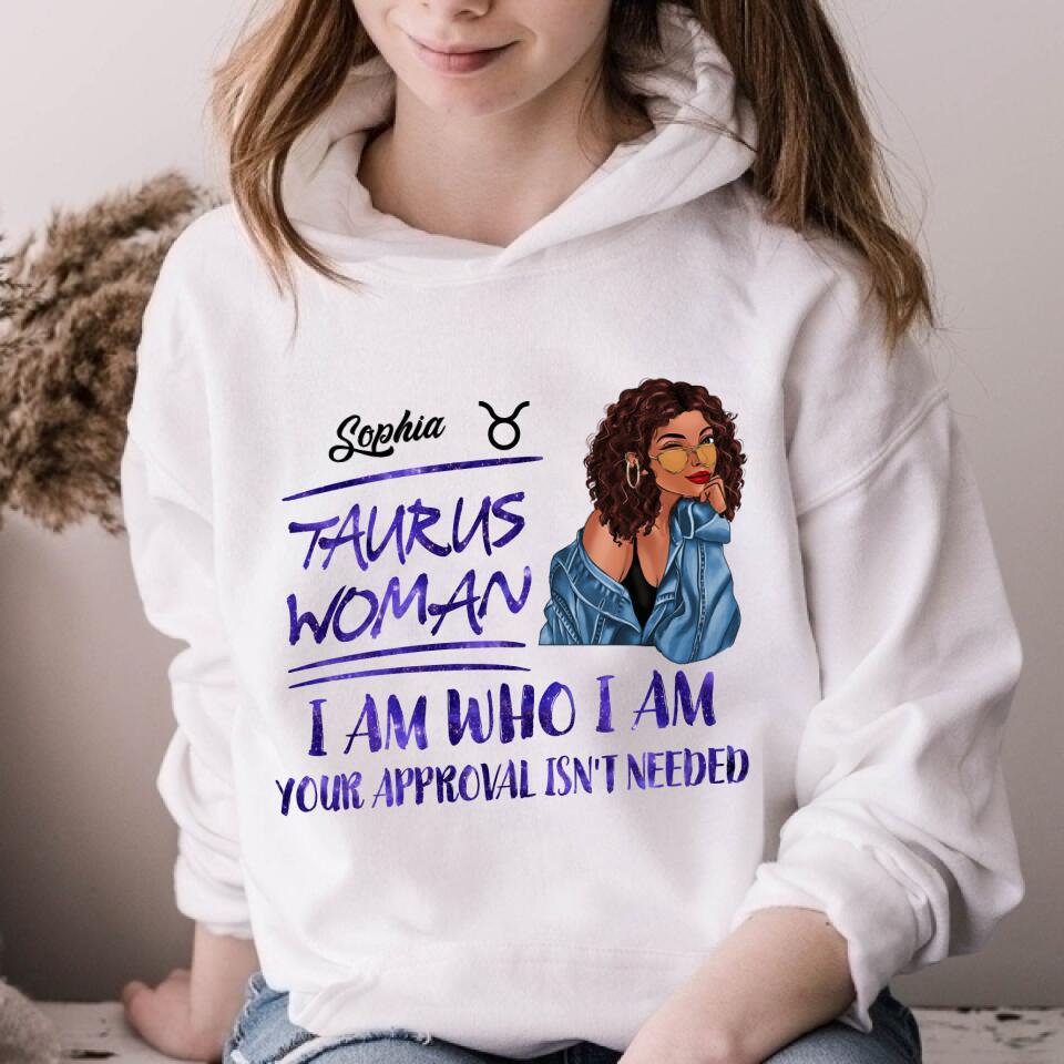 Personalized Zodiac Diva, Custom Birthday Shirt, Birthday Queen T Shirt, Taurus T Shirt For Woman, I am Who I am, Your Approval isn&#39;t needed