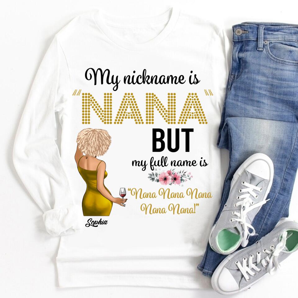 My Nickname Is NaNa But My Full Name Is Nana Nana Nana Mother&#39;s Day T-Shirt, Funny Mom Shirts, Mother&#39;s Day Gift, Mother Day Gift
