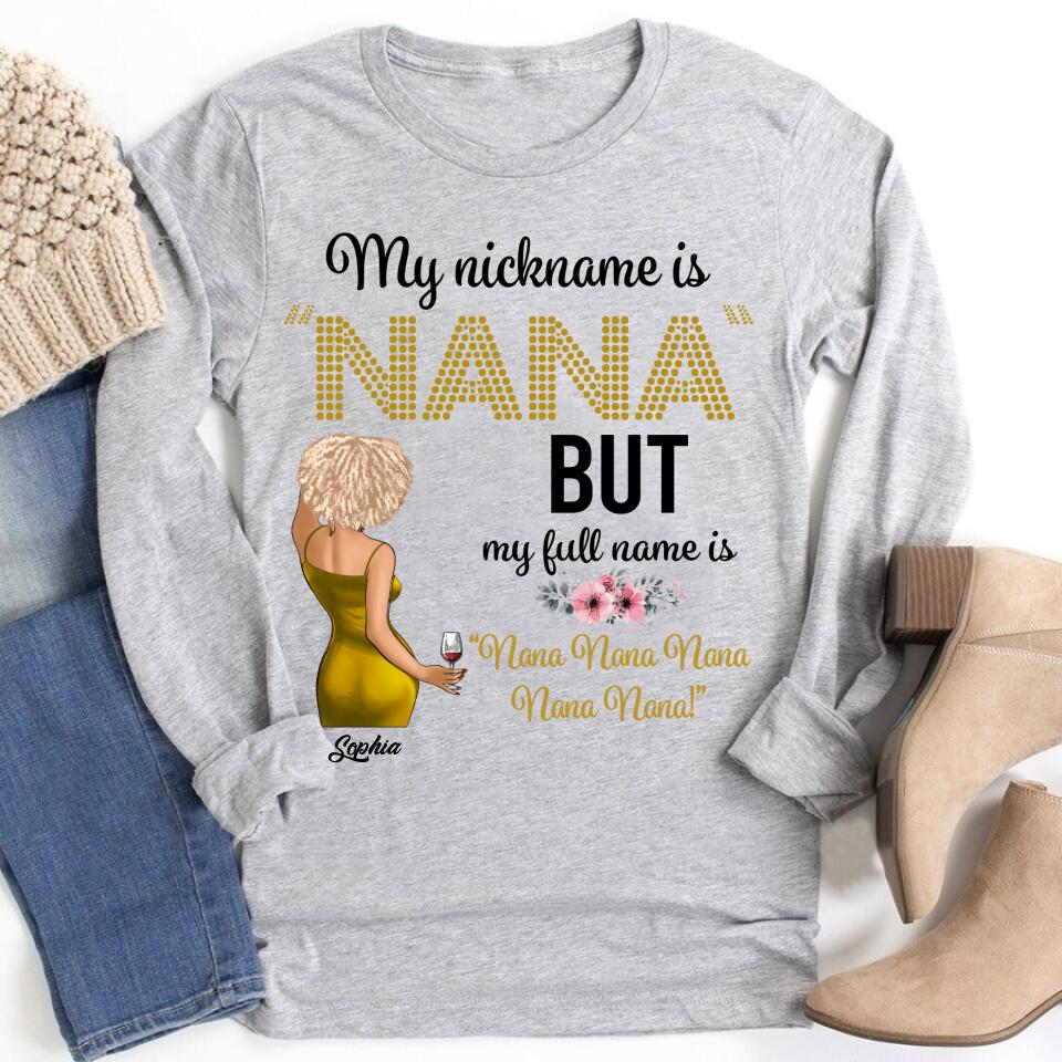 My Nickname Is NaNa But My Full Name Is Nana Nana Nana Mother&#39;s Day T-Shirt, Funny Mom Shirts, Mother&#39;s Day Gift, Mother Day Gift