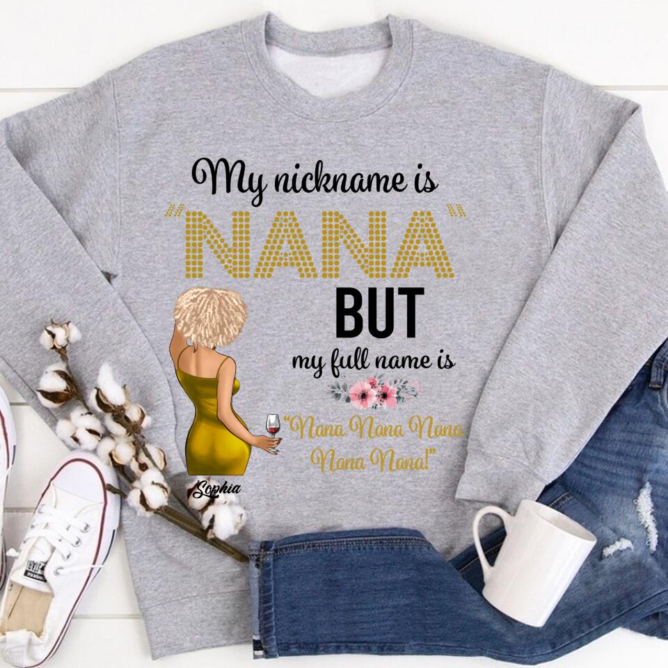 My Nickname Is NaNa But My Full Name Is Nana Nana Nana Mother&#39;s Day T-Shirt, Funny Mom Shirts, Mother&#39;s Day Gift, Mother Day Gift