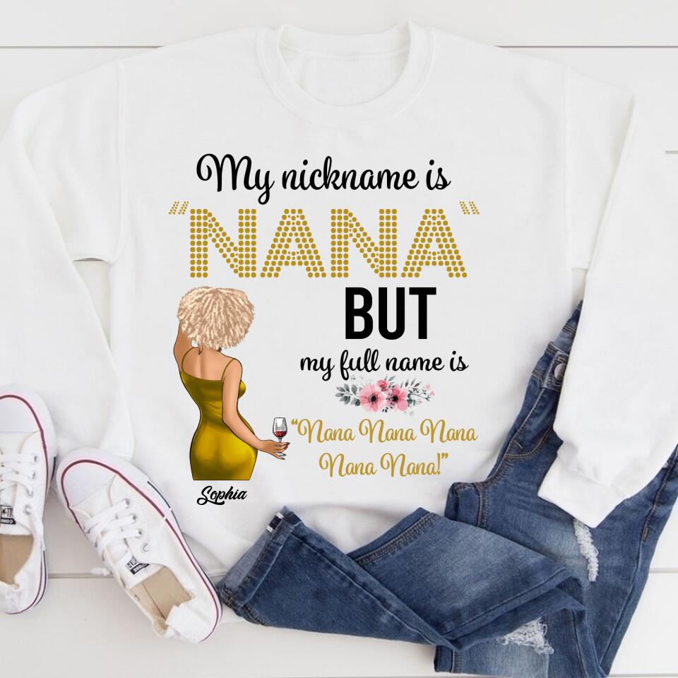 My Nickname Is NaNa But My Full Name Is Nana Nana Nana Mother&#39;s Day T-Shirt, Funny Mom Shirts, Mother&#39;s Day Gift, Mother Day Gift