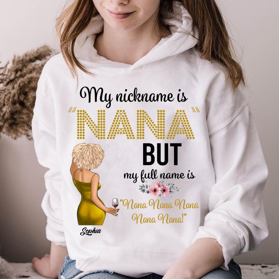 My Nickname Is NaNa But My Full Name Is Nana Nana Nana Mother&#39;s Day T-Shirt, Funny Mom Shirts, Mother&#39;s Day Gift, Mother Day Gift