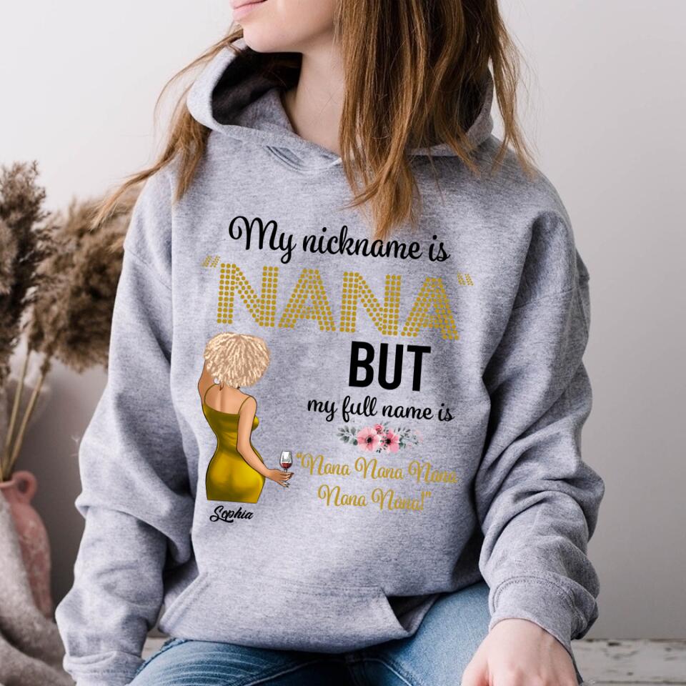 My Nickname Is NaNa But My Full Name Is Nana Nana Nana Mother&#39;s Day T-Shirt, Funny Mom Shirts, Mother&#39;s Day Gift, Mother Day Gift