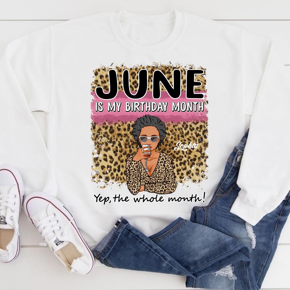 June Birthday Shirt, Custom Birthday Shirt, Queens Born In June, June Birthday Shirts For Woman, June Birthday Gifts, June Is My Birthday Month, Yep The Whole Month