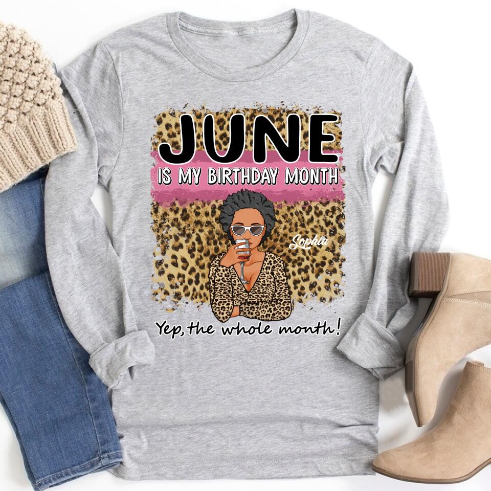 June Birthday Shirt, Custom Birthday Shirt, Queens Born In June, June Birthday Shirts For Woman, June Birthday Gifts, June Is My Birthday Month, Yep The Whole Month