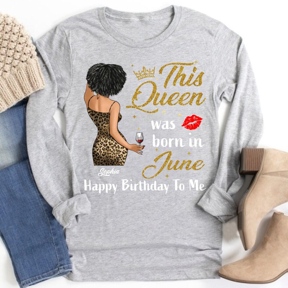June Birthday Shirt, Custom Birthday Shirt, Queens Born In June, June Birthday Shirts For Woman, June Birthday Gifts