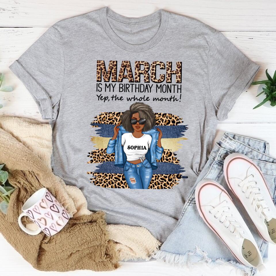 March Birthday Shirt, Custom Birthday Shirt, Queens Born In March, March Birthday Shirts For Woman, March Birthday Gifts, March Is My Birthday Month, Yep The Whole Month