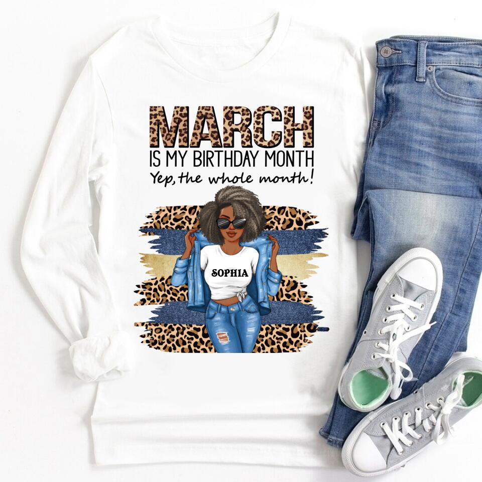 March Birthday Shirt, Custom Birthday Shirt, Queens Born In March, March Birthday Shirts For Woman, March Birthday Gifts, March Is My Birthday Month, Yep The Whole Month