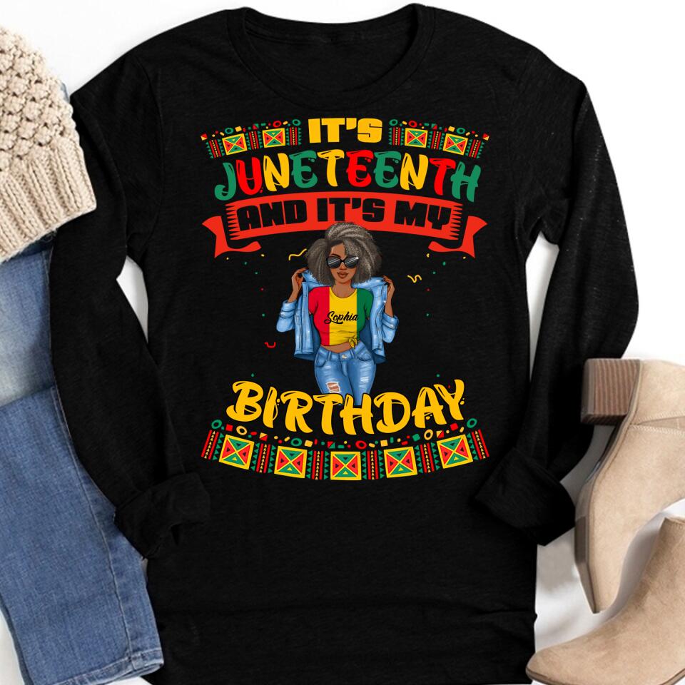 Juneteenth Shirt, Custom Juneteenth Shirt, It's Juneteenth And My Birthday African Black Juneteenth T-Shirt