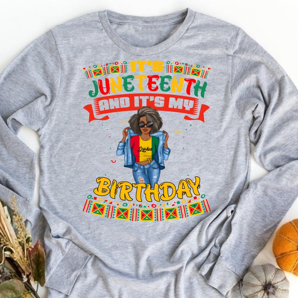 Juneteenth Shirt, Custom Juneteenth Shirt, It's Juneteenth And My Birthday African Black Juneteenth T-Shirt