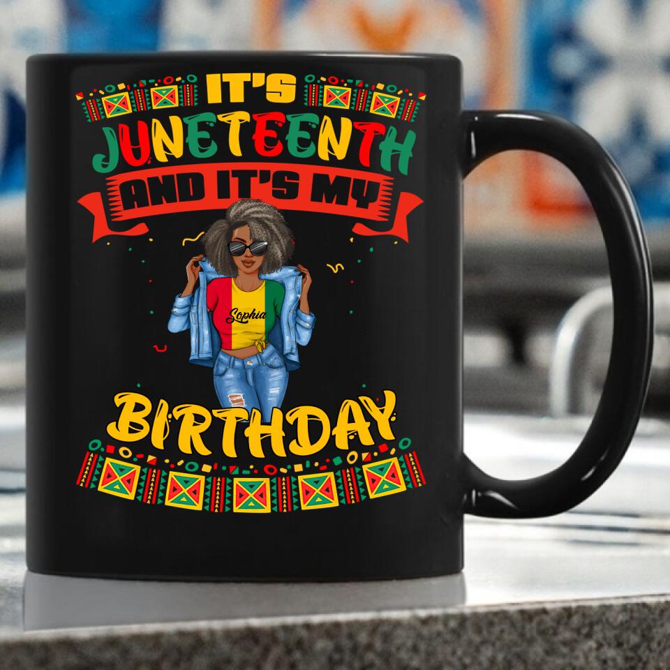 Juneteenth Shirt, Custom Juneteenth Shirt, It's Juneteenth And My Birthday African Black Juneteenth T-Shirt
