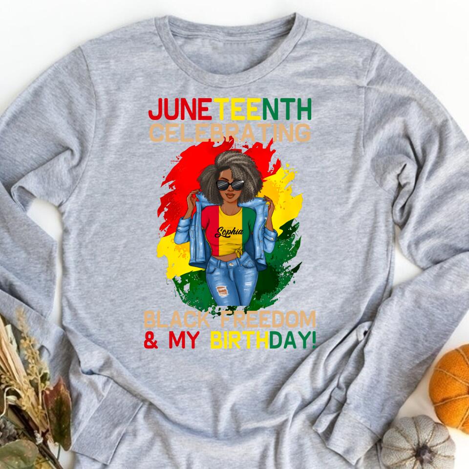 Juneteenth Shirt, Custom Juneteenth Shirt, Juneteenth Celebrating Black Freedom My Birthday June 19