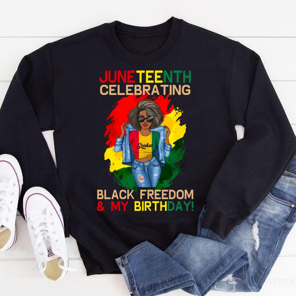 Juneteenth Shirt, Custom Juneteenth Shirt, Juneteenth Celebrating Black Freedom My Birthday June 19