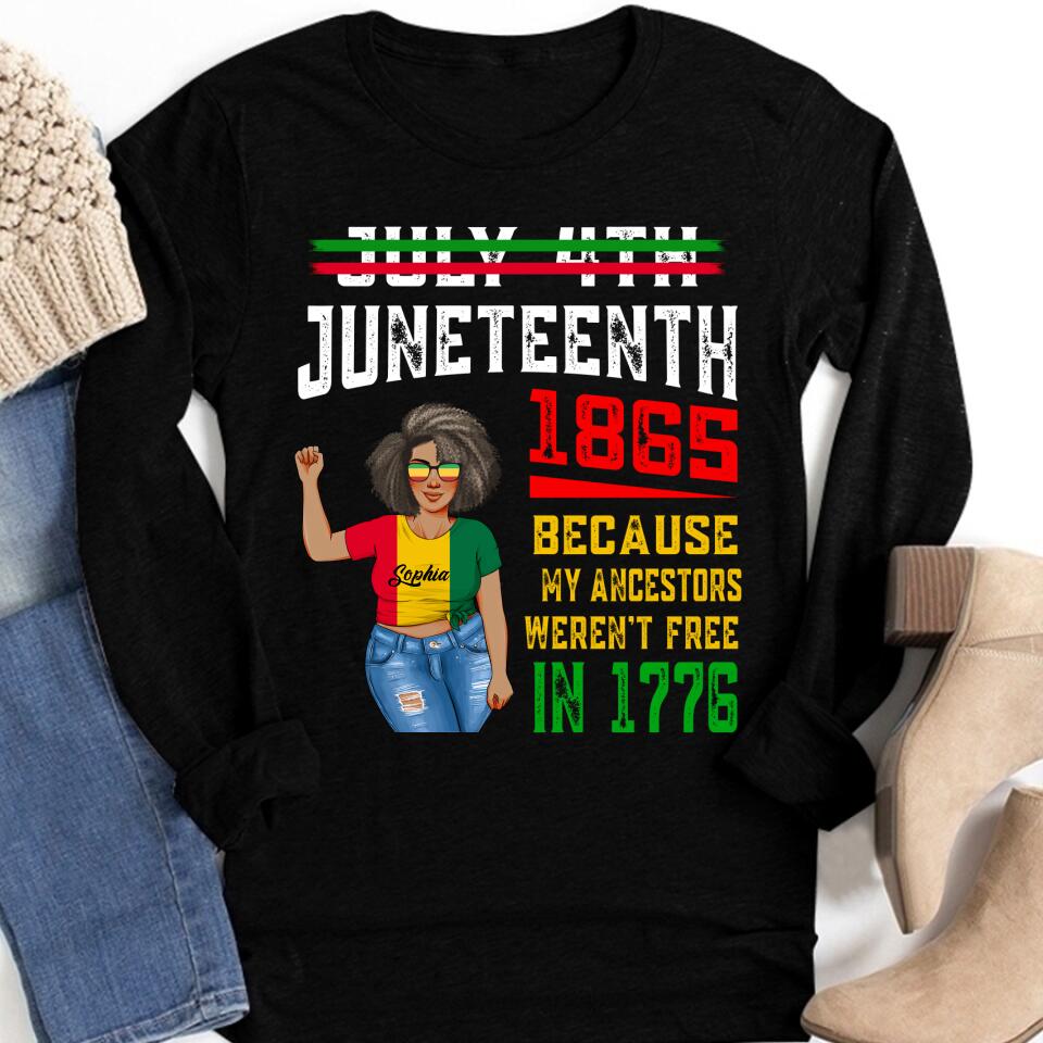 Juneteenth Shirt, Custom Juneteenth Shirt, July 4th Juneteenth 1865 Because My Ancestors T-Shirt