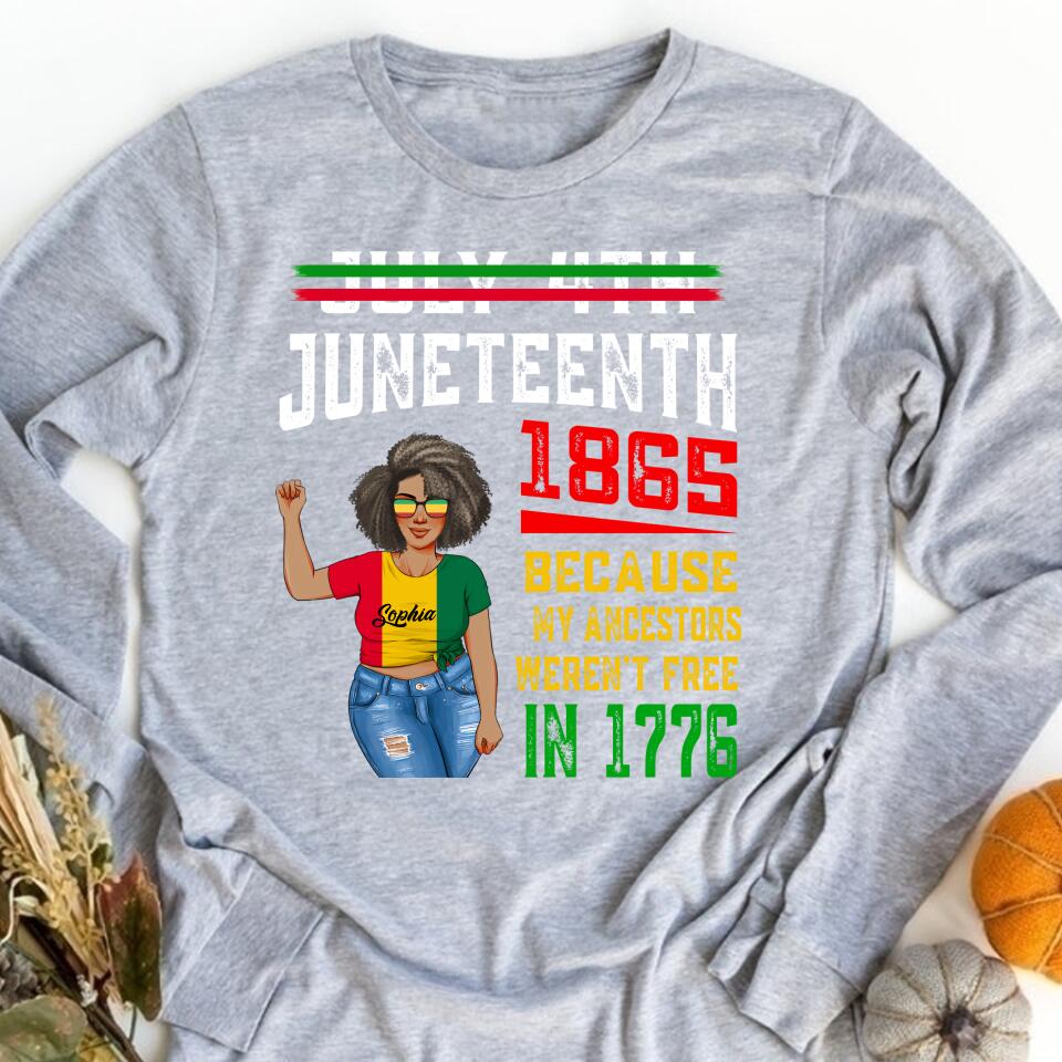 Juneteenth Shirt, Custom Juneteenth Shirt, July 4th Juneteenth 1865 Because My Ancestors T-Shirt