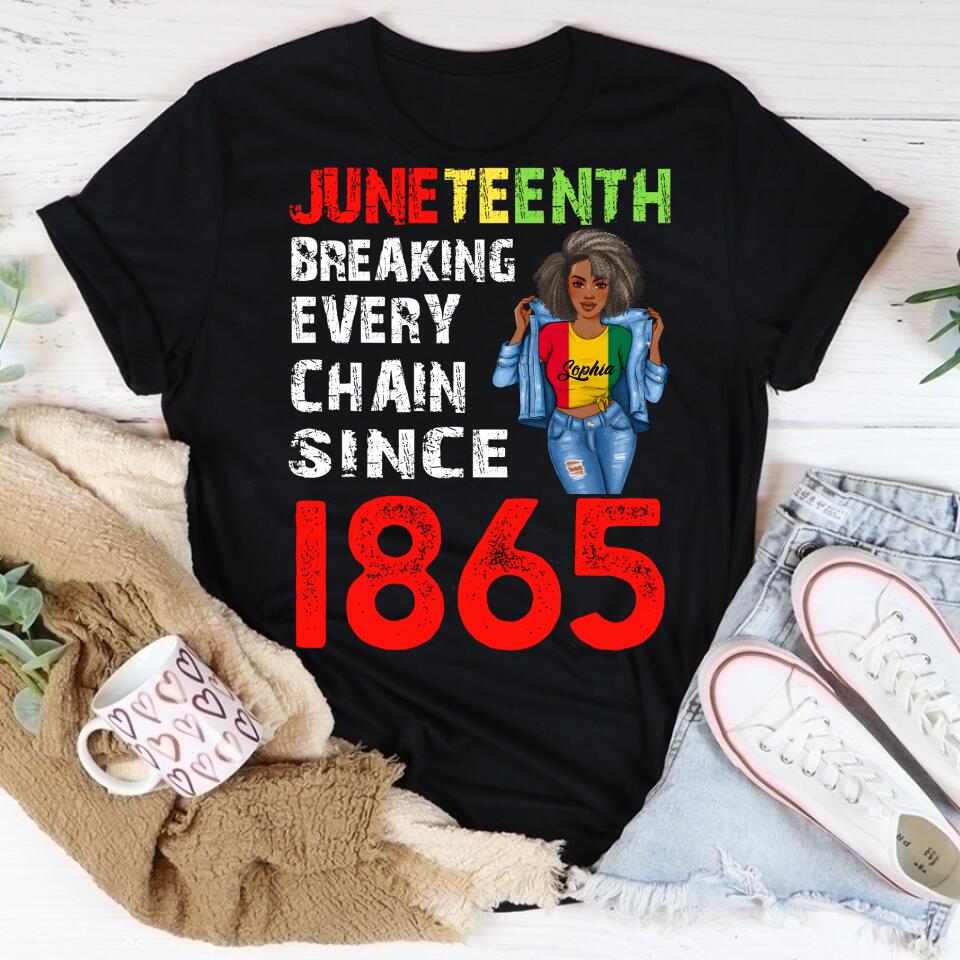 Juneteenth Shirt, Custom Juneteenth Shirt, Juneteenth Breaking Every Chain Since 1865 Proud Afro Black T-Shirty