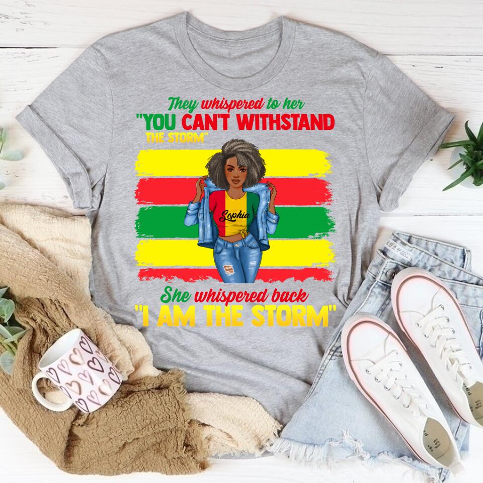 Juneteenth Shirt, Custom Juneteenth Shirt, Juneteenth I Am The Storm Black Melanin Women Cute T-Shirt