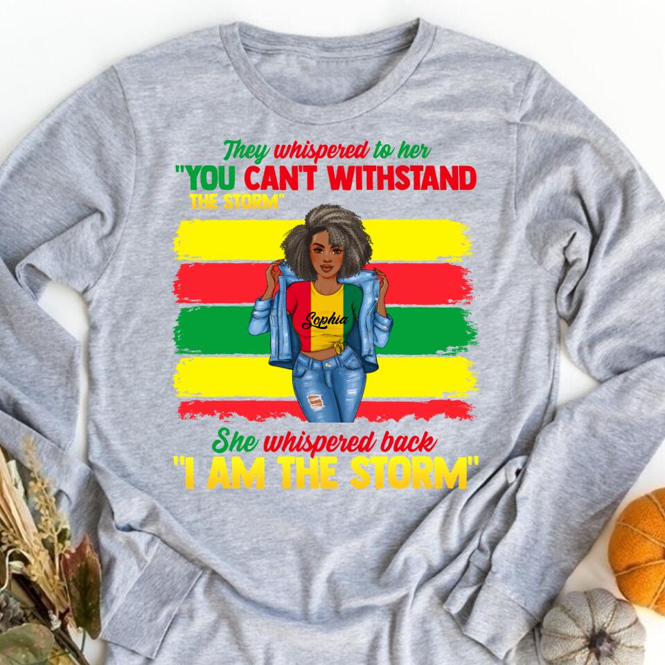 Juneteenth Shirt, Custom Juneteenth Shirt, Juneteenth I Am The Storm Black Melanin Women Cute T-Shirt