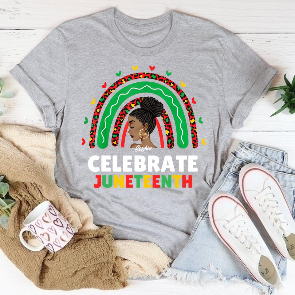 Juneteenth Shirt, Custom Juneteenth Shirt, Celebrate Juneteenth Independence Day Black Women Rainbow T-Shirt