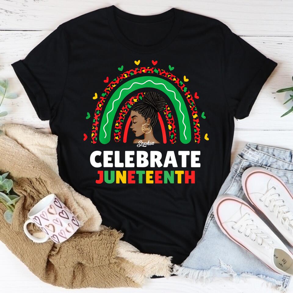 Juneteenth Shirt, Custom Juneteenth Shirt, Celebrate Juneteenth Independence Day Black Women Rainbow T-Shirt