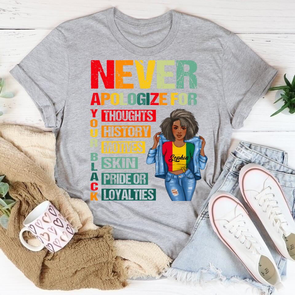 Juneteenth Shirt, Custom Juneteenth Shirt, Juneteenth Black Pride Never Apologize For Your Blackness T-Shirt