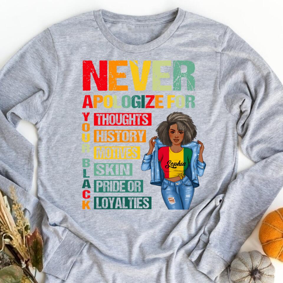 Juneteenth Shirt, Custom Juneteenth Shirt, Juneteenth Black Pride Never Apologize For Your Blackness T-Shirt