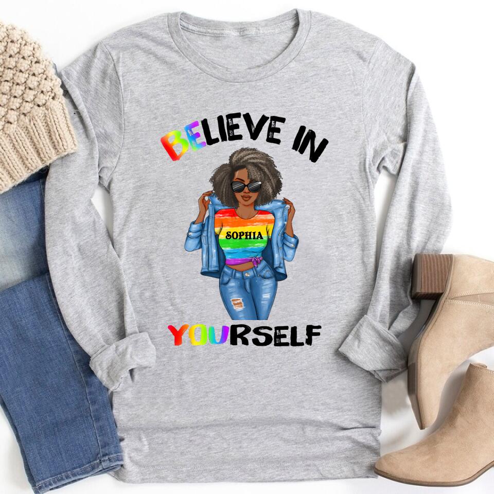 Personalized LGBT Shirt, Believe In Yourself Shirt, Pride Flag Shirt, Rainbow Flag Shirt.