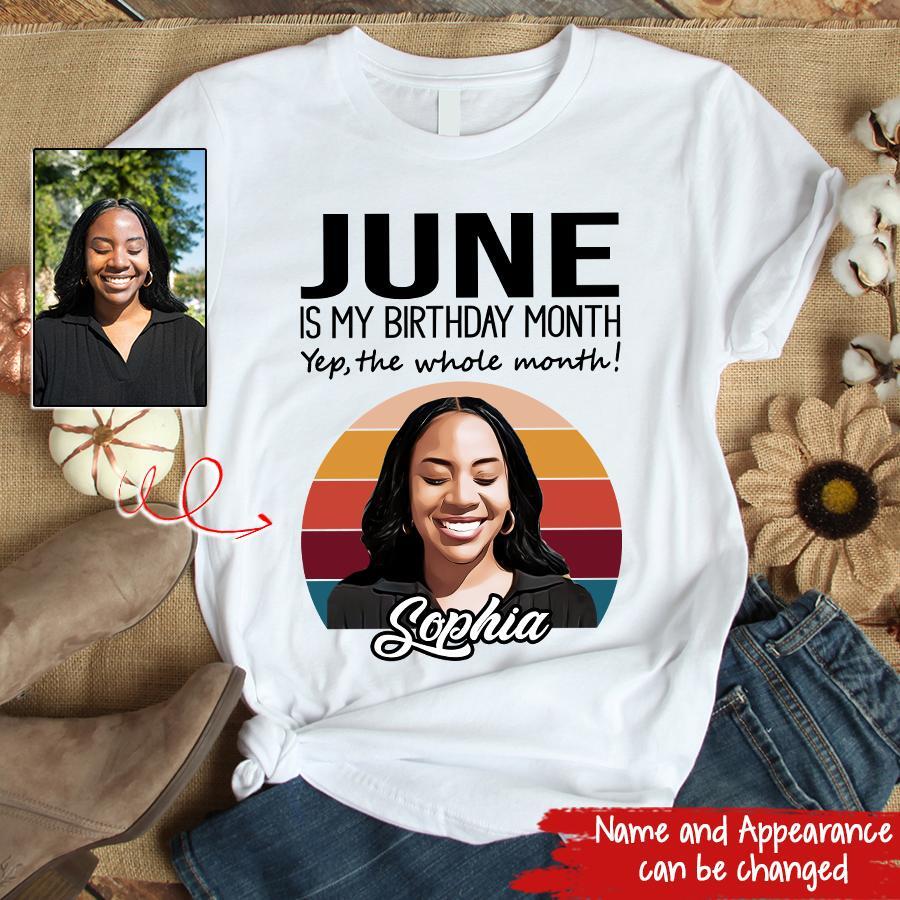 June Birthday Shirt, Custom Birthday Shirt, Queens Born In June, June Birthday Shirts For Woman, June Birthday Gifts, June Is My Birthday Month, Yep The Whole Month