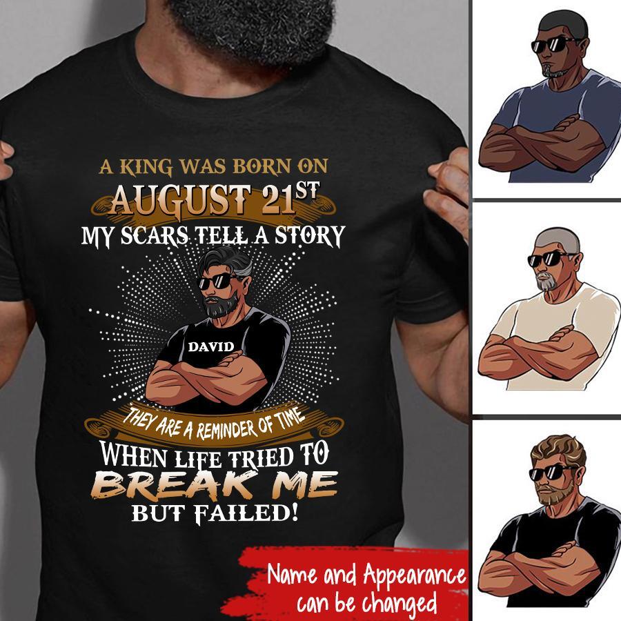 August Birthday Shirt, Custom Birthday Shirt, A Black King was born in August, August Birthday Shirts For Man, August Birthday Gifts, My Scars Tell a story