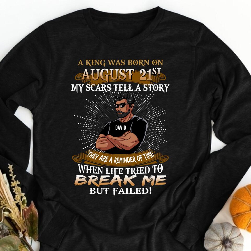 August Birthday Shirt, Custom Birthday Shirt, A Black King was born in August, August Birthday Shirts For Man, August Birthday Gifts, My Scars Tell a story