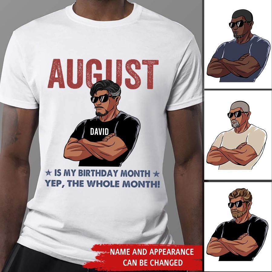 Personalized Birthday T Shirt, August Birthday Shirt, Custom Birthday Shirt, A Black King Was Born In August, August Birthday Shirts For Man, August is my birthday month, Yep the whole month