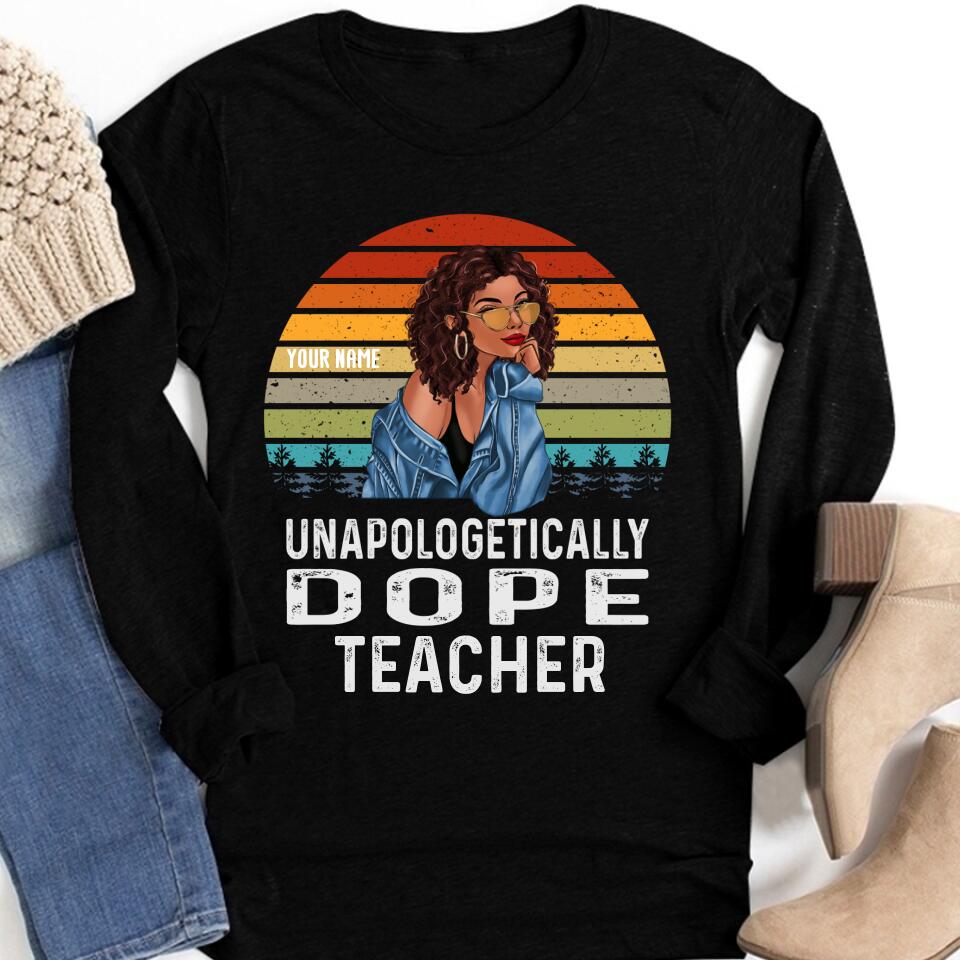 Unapologetically Dope Black Teacher Shirt, Unapologetic Shirt, Black Teacher&#39;s shirt, Afro Teacher&#39;s shirts, Melanin Teacher&#39;s shirt