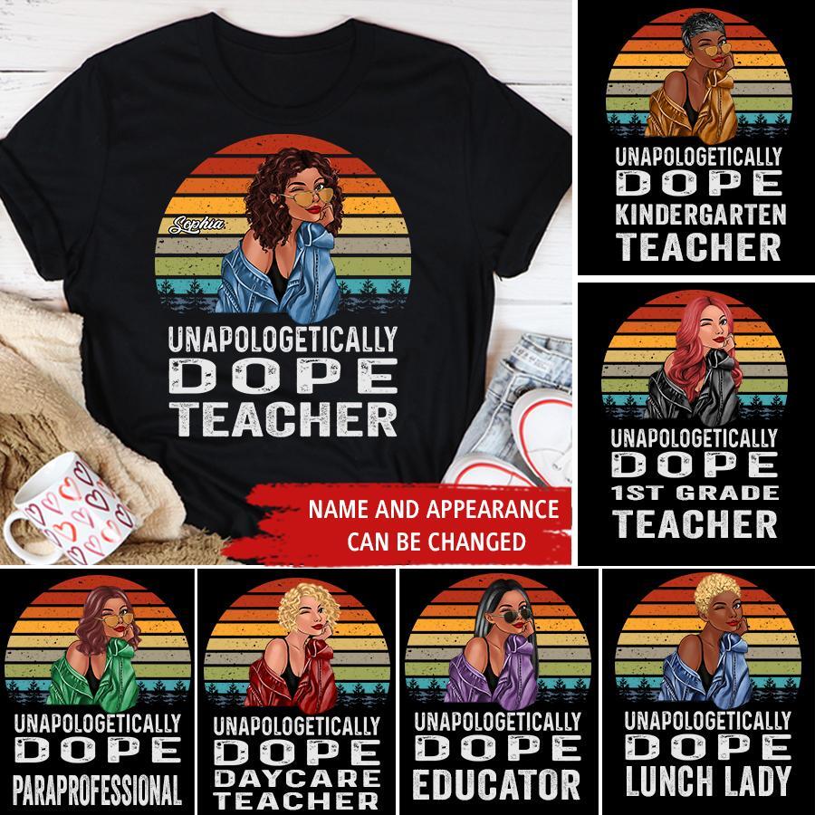 Unapologetically Dope Black Teacher Shirt, Unapologetic Shirt, Black Teacher's shirt, Afro Teacher's shirts, Melanin Teacher's shirt