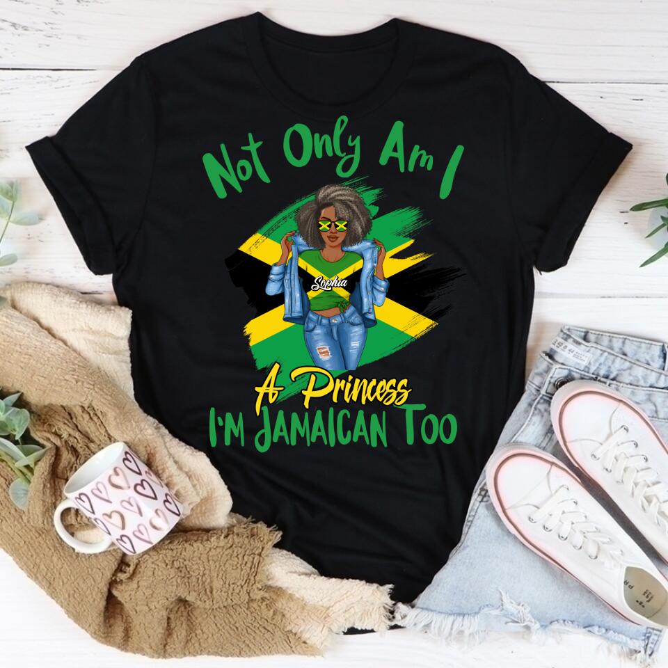 Jamaica Girl Queen Shirt Jamaincan Queen African American Afro Woman Jamaica Flag Gift Not Only Am I A Princess I'm Jamaican Too T-Shirt