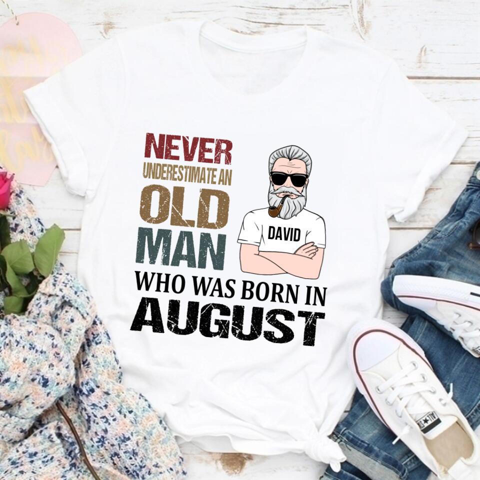August Birthday Shirt, Custom Birthday Shirt, Old Man, Who Was Born In August Shirt, August Birthday Shirts For Man, August Birthday Gifts