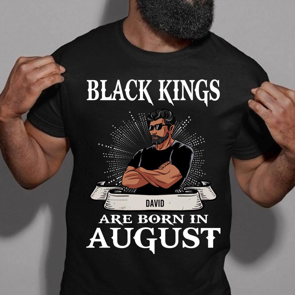 August Birthday Shirt, Custom Birthday Shirt, A Black King was born in August, August Birthday Shirts For Man, August Birthday Gifts