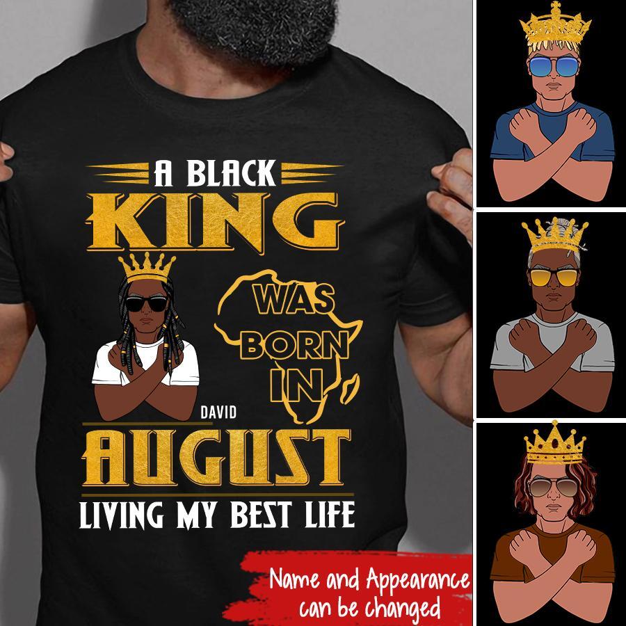 August Birthday Shirt, Custom Birthday Shirt, A Black King was born in August, August Birthday Shirts For Man, August Birthday Gifts