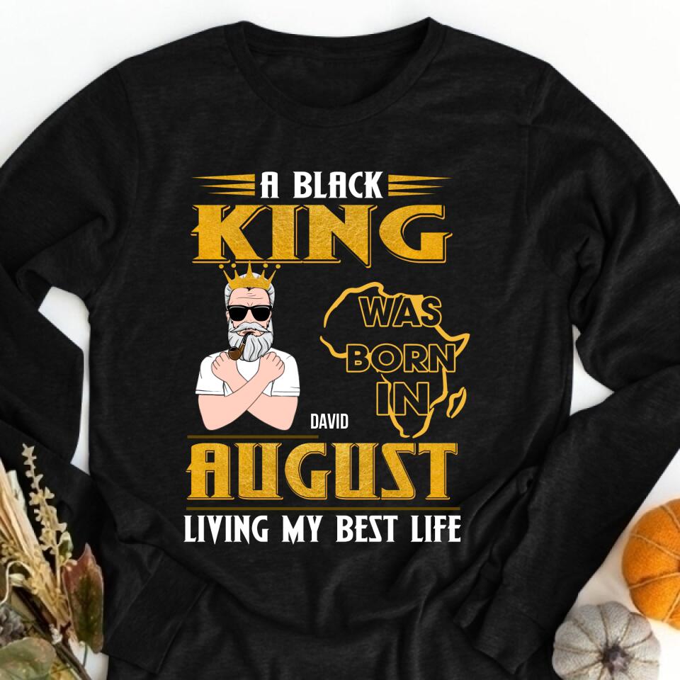 August Birthday Shirt, Custom Birthday Shirt, A Black King was born in August, August Birthday Shirts For Man, August Birthday Gifts