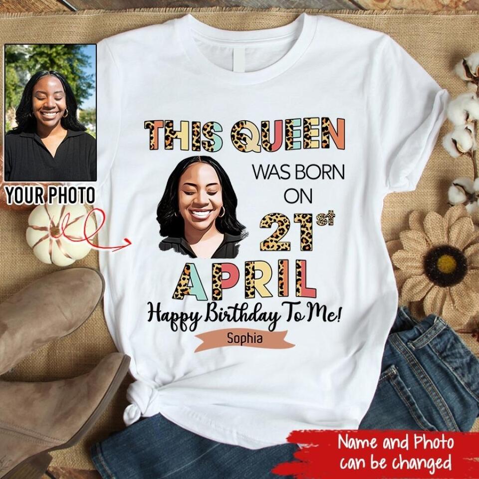 April Birthday Shirt, Custom Birthday Shirt, Queens Born In April, April Birthday Shirts For Woman, April Birthday Gifts