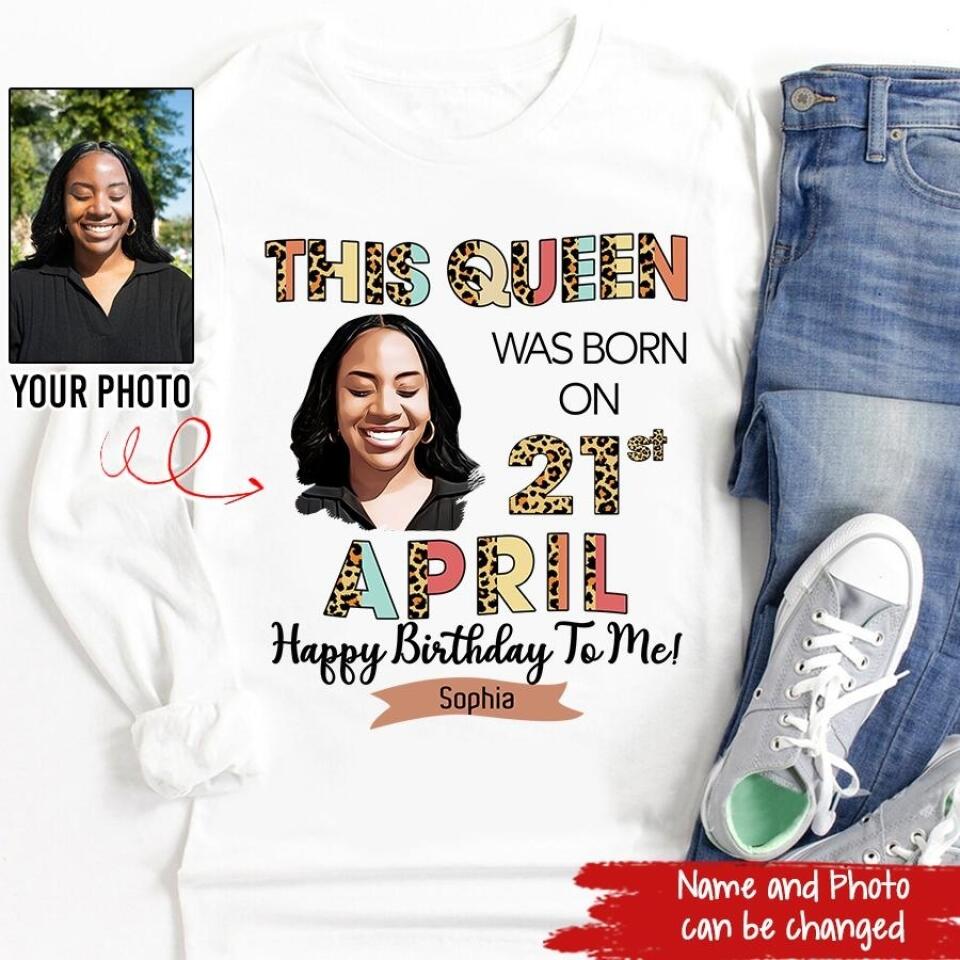 April Birthday Shirt, Custom Birthday Shirt, Queens Born In April, April Birthday Shirts For Woman, April Birthday Gifts