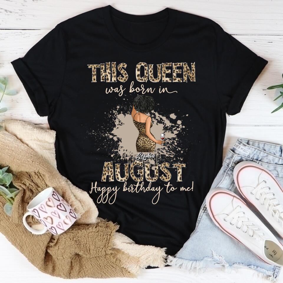 August Birthday Shirt, Custom Birthday Shirt, Queens are Born In August, August Birthday Shirts For Woman, August Birthday Gifts