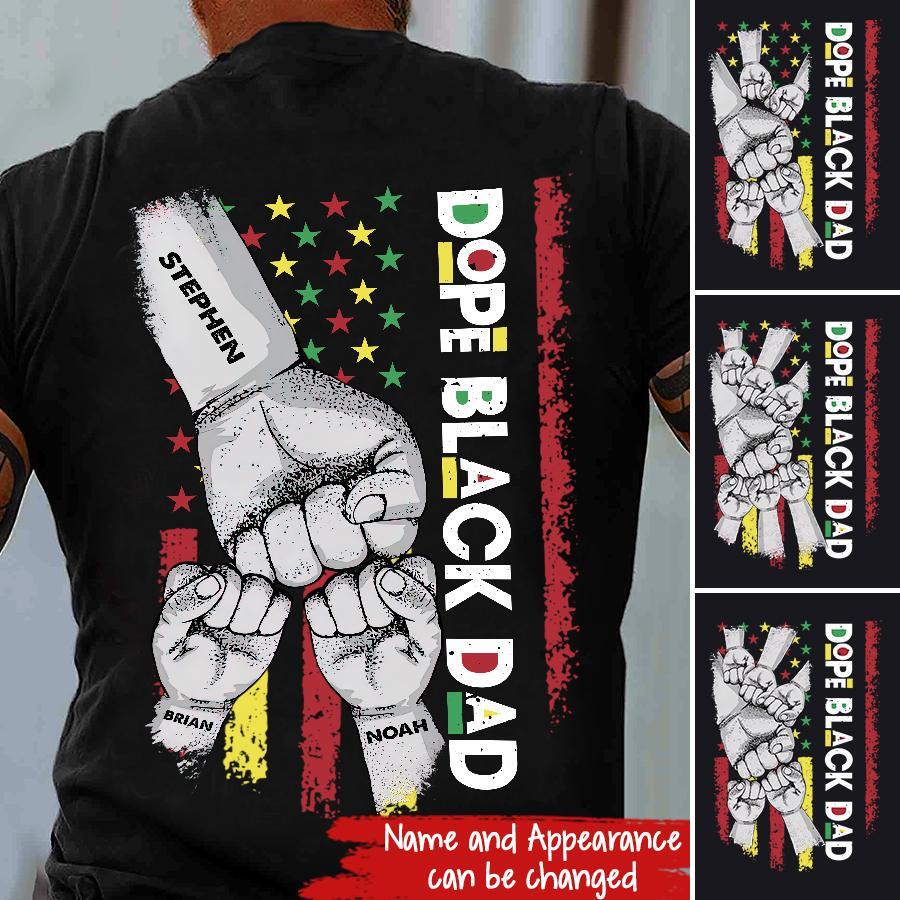 Dope Black Dad, Personalized Shirt, Father&#39;s Day, Birthday Gift For Dad, Papa, Daddy, Grandpa, From Daughter/Son, Wife