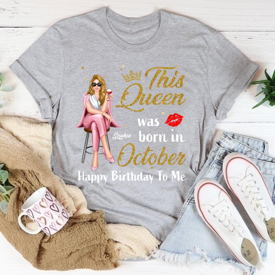 October Birthday Shirt, Custom Birthday Shirt, Queens Born In October, October Birthday Shirts For Woman, October Birthday Gifts