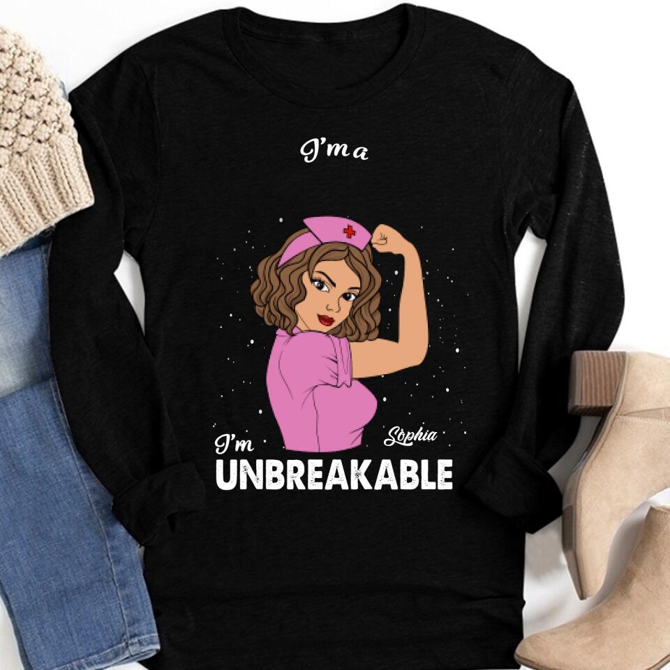 I&#39;m A Nurse - I&#39;m Unbreakable - Personalized Shirt - Birthday Gift For Nurse - Nurse