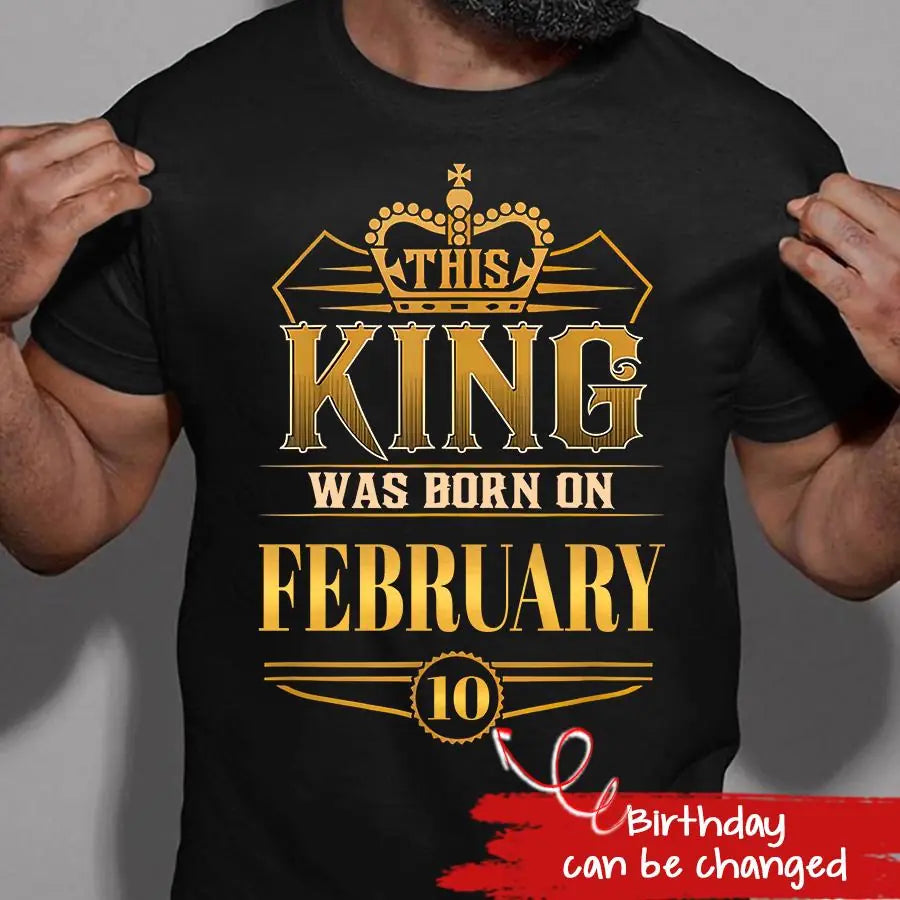 February Birthday Shirt, Custom Birthday Shirt, A Black King was born in February, February Birthday Shirts For Man, February Birthday Gifts