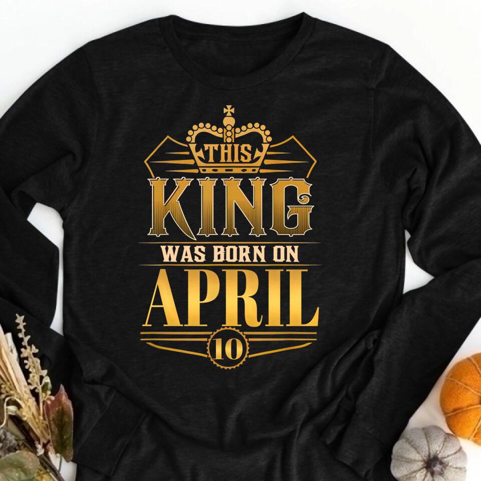 April Birthday Shirt, Custom Birthday Shirt, A Black King was born in April, April Birthday Shirts For Man, April Birthday
