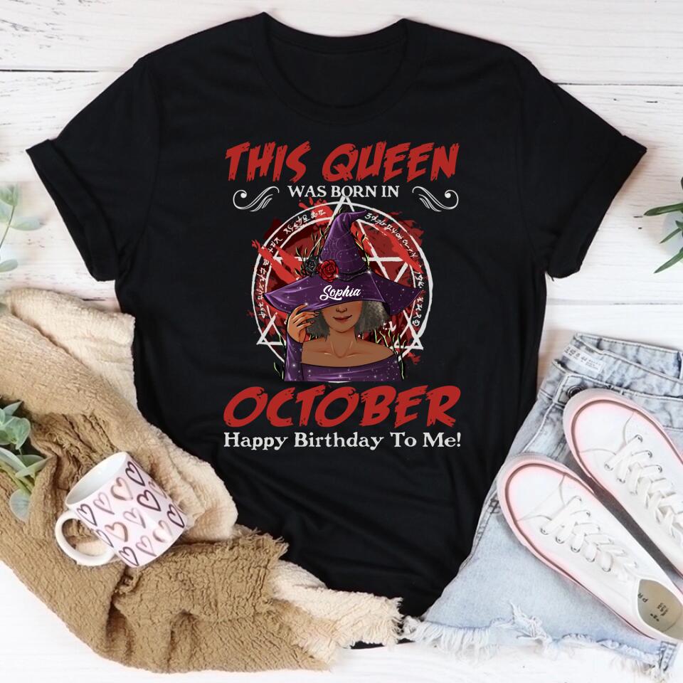 October Birthday Shirt, Custom Birthday Shirt, Queens Born In October, October Birthday Shirts For Woman, October Birthday Gifts, Halloween Gift